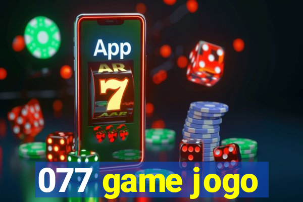 077 game jogo